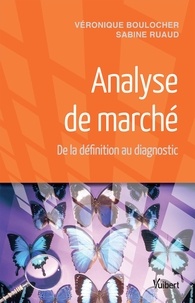 Véronique Boulocher et Sabine Ruaud - Analyse de marché - De la définition au diagnostic.
