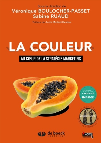 Véronique Boulocher-Passet et Sabine Ruaud - La couleur - Au coeur de la stratégie marketing.