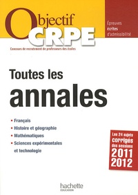 Véronique Bourhis et Stéphane Lelièvre - Toutes les annales CRPE - Epreuves écrites d'admissibilité.