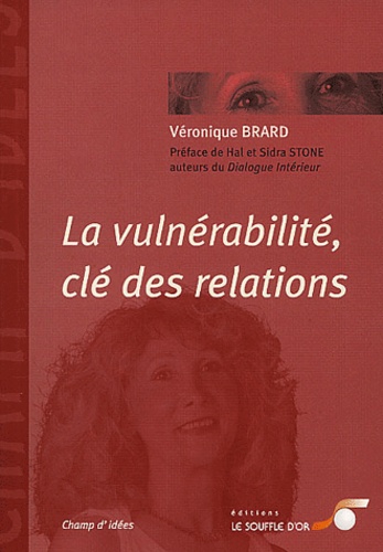 Véronique Brard - La vulnérabilité, clé des relations.