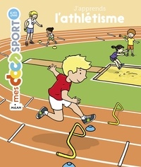 Fabien Laurent et Véronique Bury - J'apprends l'athlétisme.