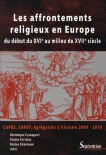 Les affrontements religieux en Europe. Du début du XVIe au milieu du XVIIe siècle