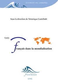 Véronique Castellotti - Le(s) français dans la mondialisation.