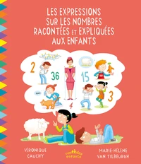 Les expressions sur les nombres racontées et expliquées aux enfants
