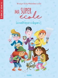 Télécharger un livre en ligne Ma super école  (French Edition) 9782215167365 par Véronique Cauchy, Maximiliano Luchini