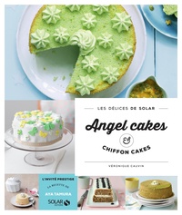 Véronique Cauvin - Angel cakes & chiffon cakes.