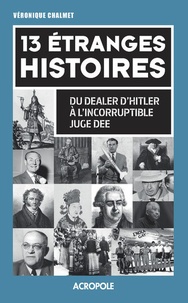 13 étranges histoires - Du dealer dHitler à lincorruptible juge Dee.pdf