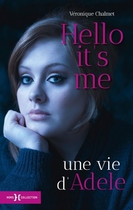 Véronique Chalmet - Hello It's Me - Une vie d'Adèle.