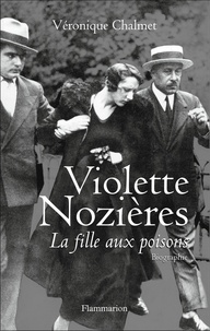 Véronique Chalmet - Violette Nozières - La fille aux poisons.