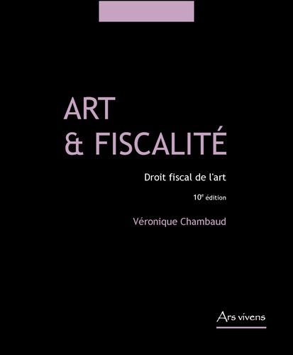 Véronique Chambaud - Art et fiscalité - Droit fiscal de l'art.