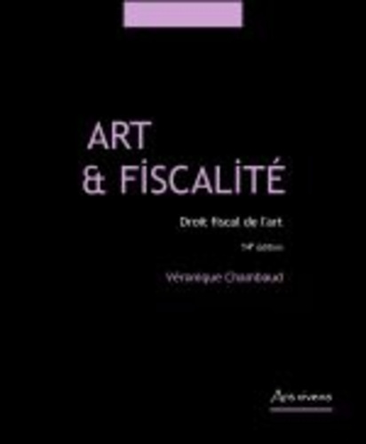 Véronique Chambaud - Art et fiscalité - Droit fiscal de l'art.