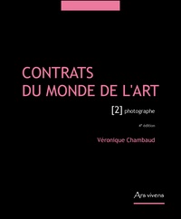 Téléchargez des livres électroniques en ligne Contrats du monde de l’art  - Volume 2, Photographe  en francais par Véronique Chambaud