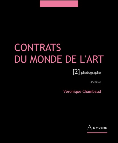 Véronique Chambaud - Contrats du monde de l’art - Volume 2, Photographe.