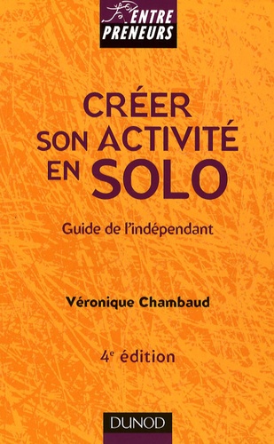 Véronique Chambaud - Créer son activité en solo - Guide de l'indépendant.