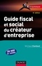 Véronique Chambaud - Guide fiscal et social du créateur d'entreprise - 6ème édition - Bien choisir son statut juridique.