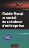 Véronique Chambaud - Guide fiscal et social du créateur d'entreprise.