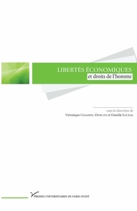 Véronique Champeil-Desplats et Danièle Lochak - Liberté économique et droits de l'homme.