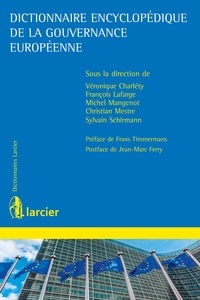 Véronique Charléty et François Lafarge - Dictionnaire encyclopédique de la gouvernance européenne.