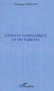 L'enfant asthmatique et ses parents