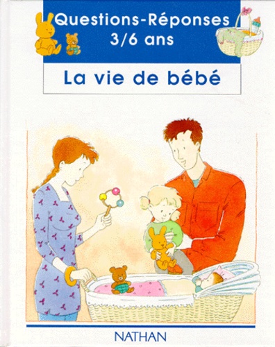 Véronique Chéneau et Agnès Vandewiele - La Vie De Bebe.