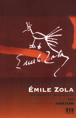 Véronique Cnockaert - Emile Zola - Mémoire et sensations.