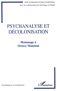 PSYCHANALYSE ET DECOLONISATION. Hommage à Ocatve Mammoni