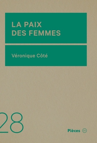 Véronique Côté - La paix des femmes.