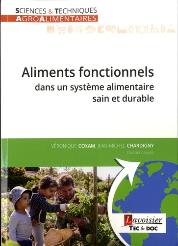 Véronique Coxam et Jean-Michel Chardigny - Aliments fonctionnels dans un système alimentaire sain et durable.