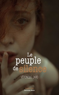 Veronique Dard - Le peuple du silence.