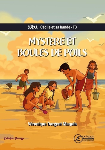 Véronique Dargent Maquin - Cécile et sa bande Tome 3 : Mystère et boules de poils.