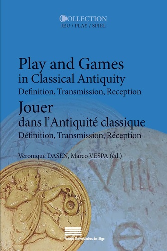 Jouer dans l'Antiquité classique. Définition, transmission, réception