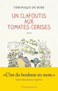 Véronique de Bure - Un clafoutis aux tomates cerises.