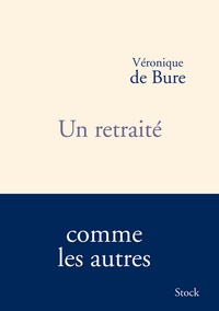 Véronique de Bure - Un retraité.