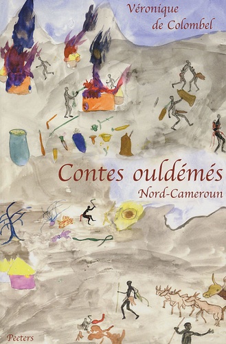 Véronique de Colombel - Contes ouldémés - (Nord Cameroun).