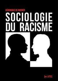 Véronique de Rudder et Marguerite Cognet - Sociologie du racisme.