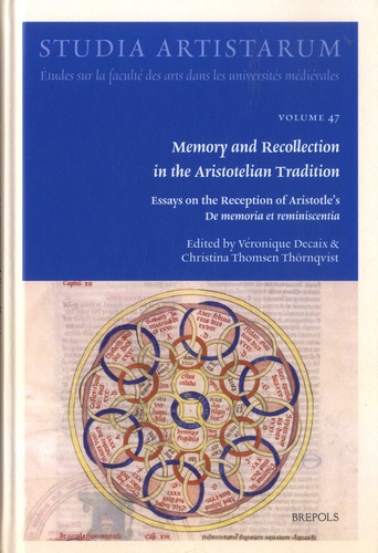 Memory and Recollection in the Aristotelian Tradition. Essays on the Reception of Aristotle’s De memoria et reminiscentia