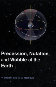 Precession, Nutation and Wobble of the Earth