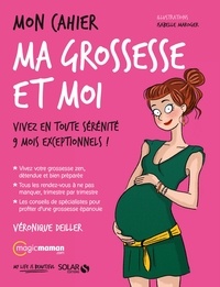 Véronique Deiller - Mon cahier ma grossesse et moi.