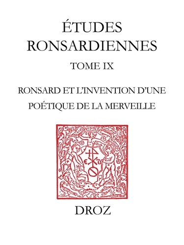 Comme un soucis aux rayons du soleil, Ronsard et l'invention d'une poétique de la merveille (1550-1556)