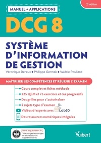 Véronique Dereux et Valérie Poullard - Systèmes d'information de gestion DCG 8 - Maîtriser les compétences et réussir le diplôme.