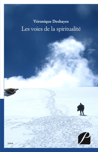Les voies de la spiritualité. Propos recueillis par Sylvie Piriou