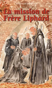La mission de Frère Liphard