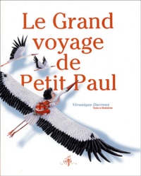 Véronique Ducreux - Le Grand Voyage De Petit Paul.