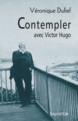 Contempler avec Victor Hugo - Occasion