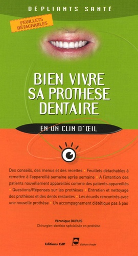 Véronique Dupuis - Bien vivre sa prothèse dentaire.