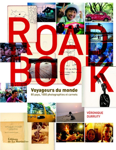 Road Book. Voyageurs du monde, 80 pays, 1000 photographies et carnets - Occasion