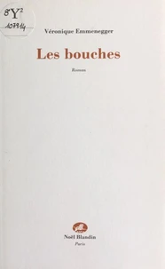 Les bouches - roman
