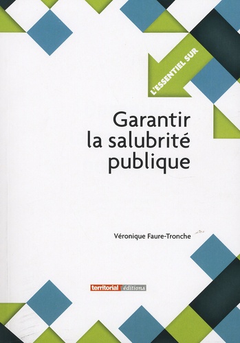 Véronique Faure-Tronche - Garantir la salubrité publique.