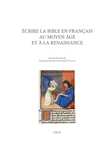 Ecrire la Bible en français au Moyen Age et à la Renaissance