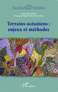 Véronique Fillol et Pierre-Yves Le Meur - Terrains océaniens : enjeux et méthodes - Actes du 24e colloque CORAIL 2012.